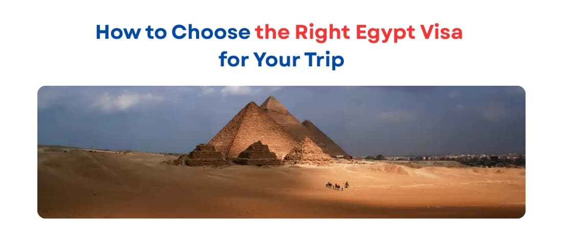 How to Choose the Right Egypt Visa for Your Trip