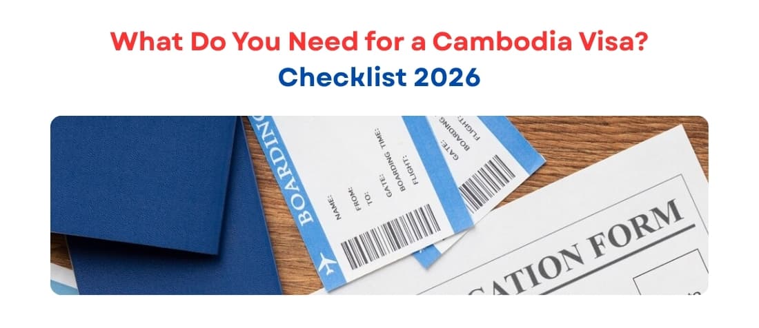 What Do You Need for a Cambodia Visa? Checklist 2026
