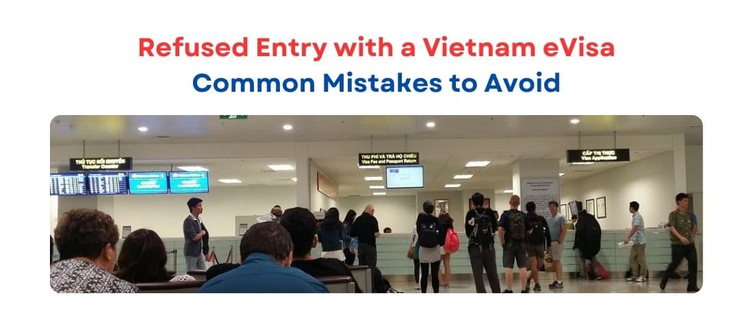 Refused Entry with a Vietnam eVisa: Common Mistakes to Avoid