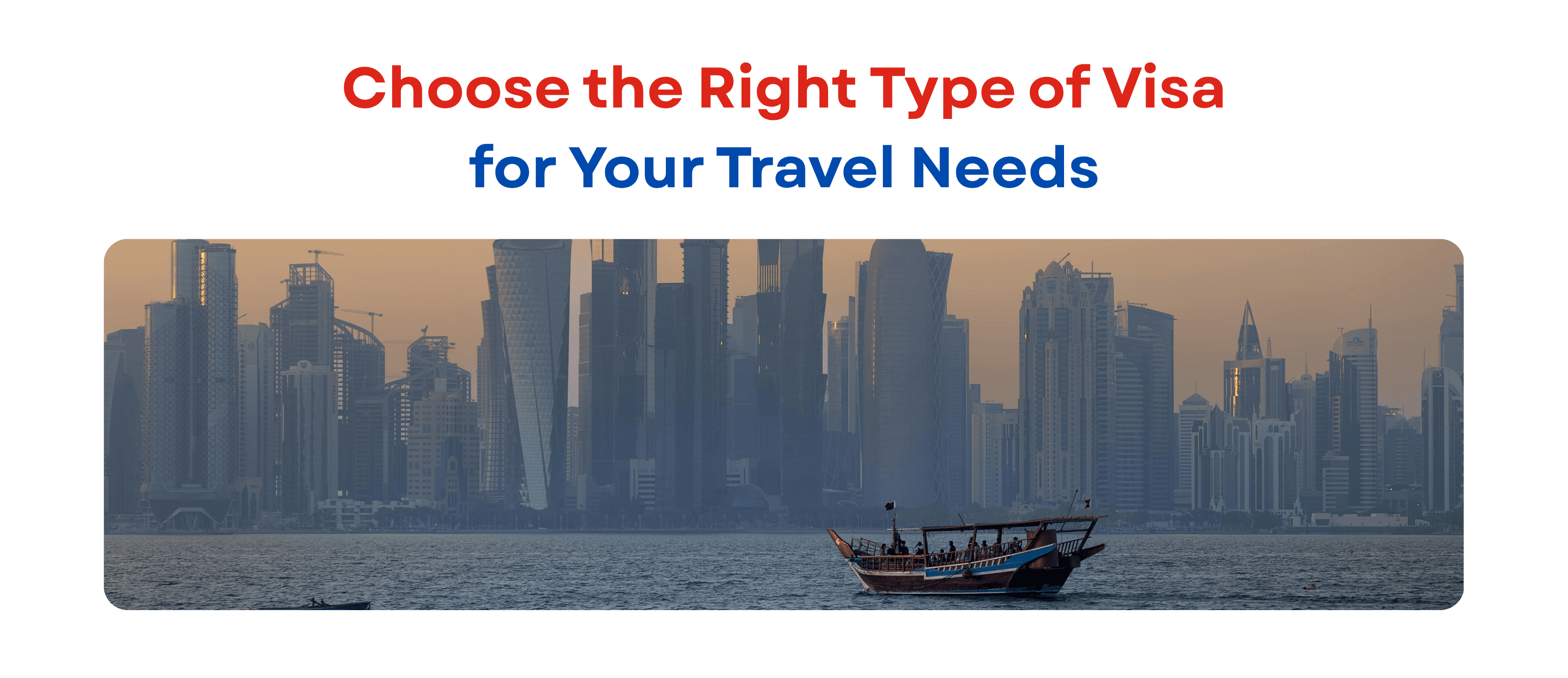 Qatar: Choose the Right Type of Visa for Your Travel Needs