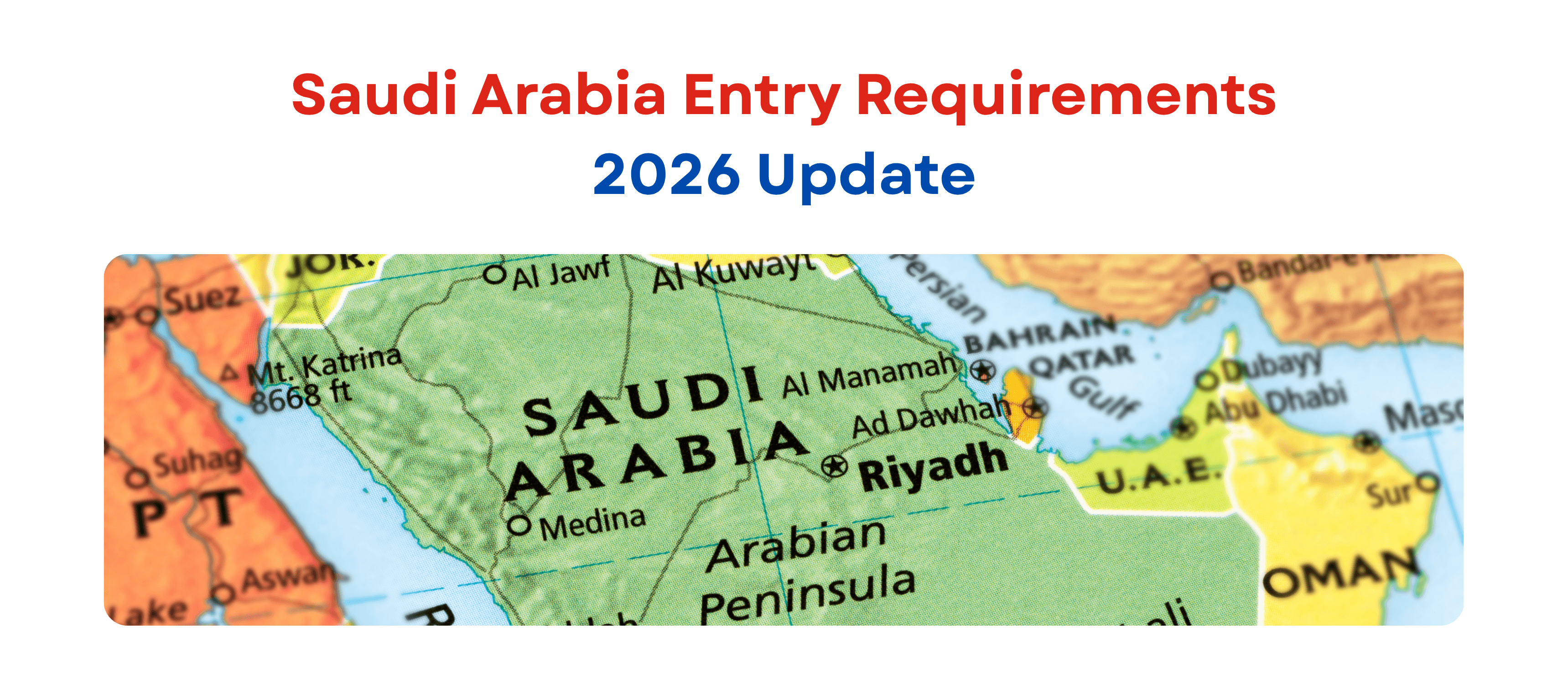 Saudi Arabia Entry Requirements – 2026 Update