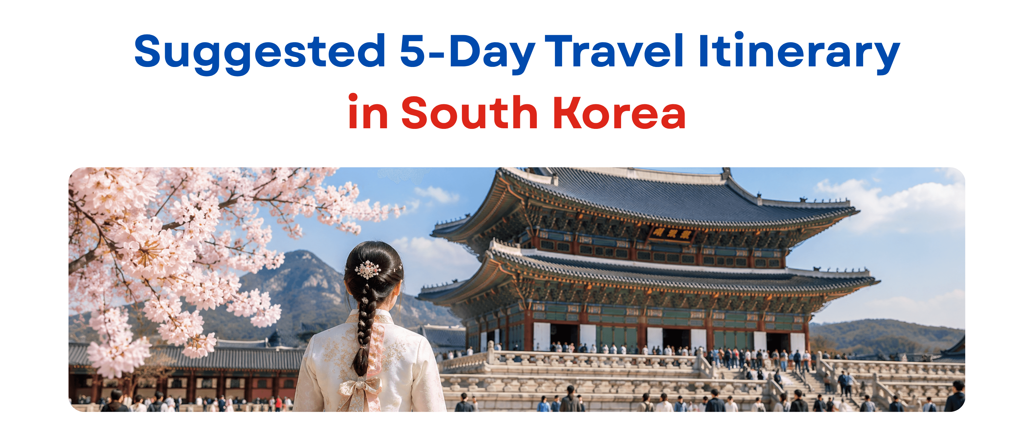 Suggested 5-Day Travel Itinerary in South Korea